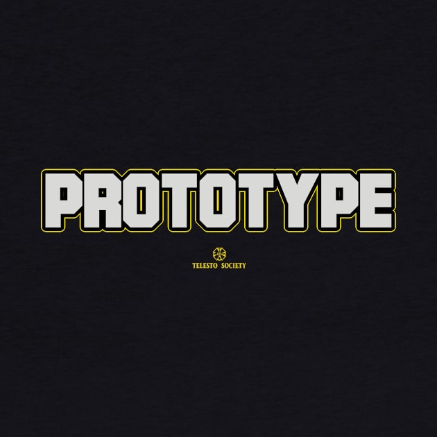 PROTOTYPE by Telesto Society